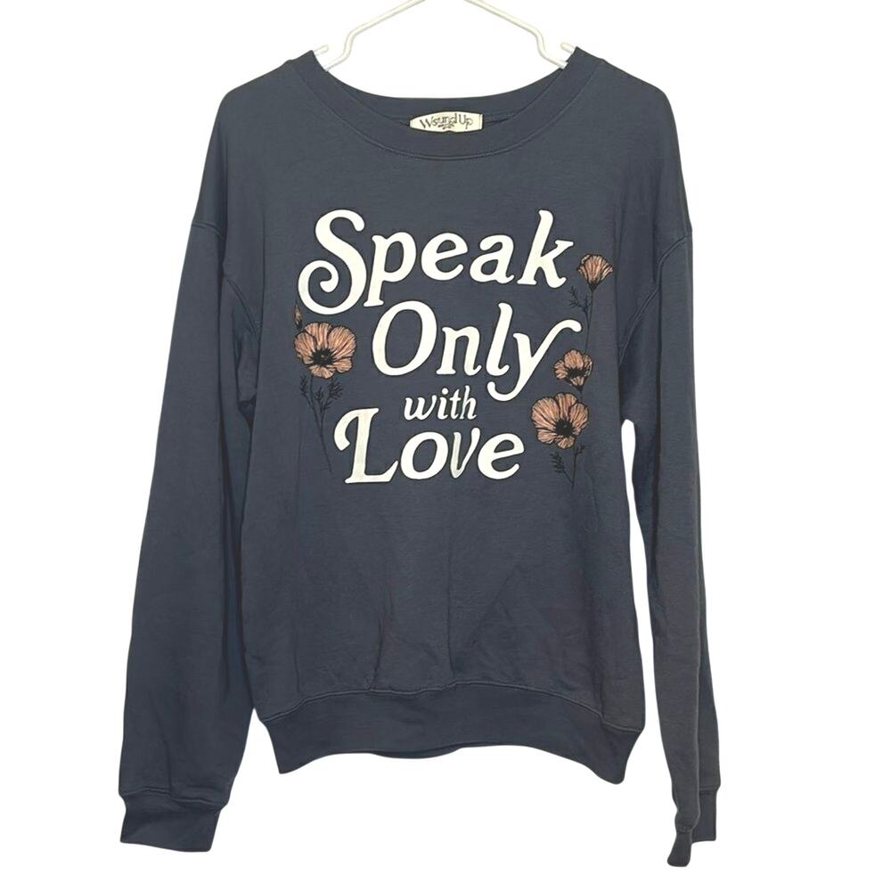Wound Up Speak Only With Love Graphic Sweatshirt Floral Crewneck Women’s M